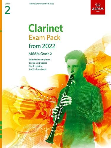Clarinet Exam Pack from 2022, ABRSM Grade 2: Selected from the syllabus from 2022. Score & Part, Audio Downloads, Scales & Sight-Reading (ABRSM Exam Pieces)