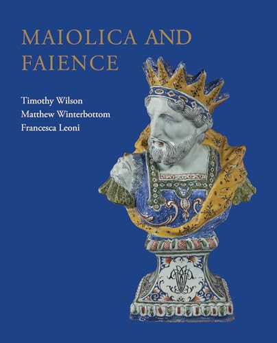 Maiolica and Faience : Acquisitions of European tin-glaze and related pottery for the Ashmolean Museum, 2017–25