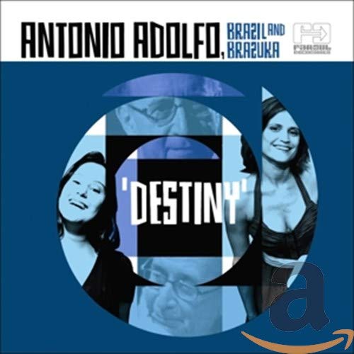 CD cover for “Destiny” by Antonio Adolfo, featuring portrait fragments.