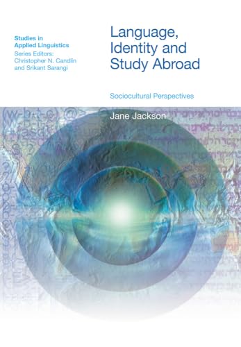 Language, Identity and Study Abroad : Sociocultural Perspectives