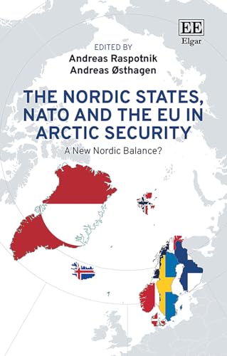 The Nordic States, NATO and the EU in Arctic Security : A New Nordic Balance?
