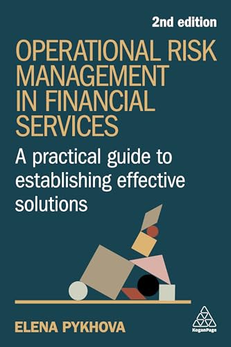 Operational Risk Management in Financial Services : A Practical Guide to Establishing Effective Solutions