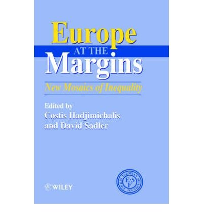 Europe at the Margins: New Mosaics of Inequality