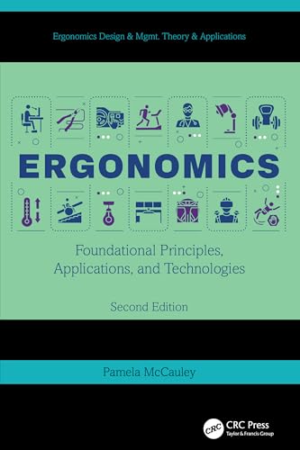 Ergonomics : Foundational Principles, Applications, and Technologies, Second Edition