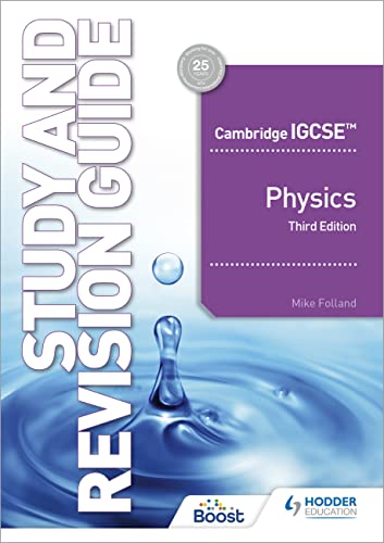 Cambridge IGCSEÃ¢â€žÂ¢ Physics Study and Revision Guide Third Edition