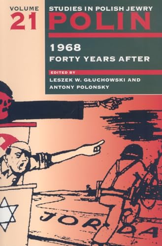 Polin: Studies in Polish Jewry Volume 21 : 1968 Forty Years After : 21