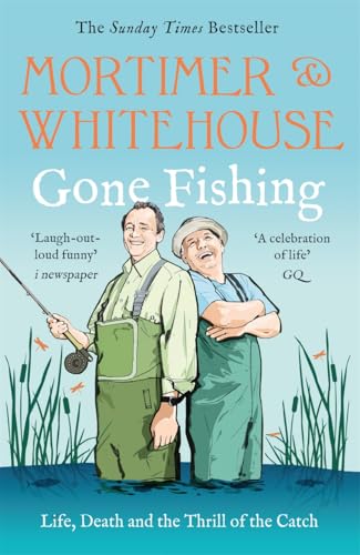 Mortimer & Whitehouse: Gone Fishing : The Comedy Classic