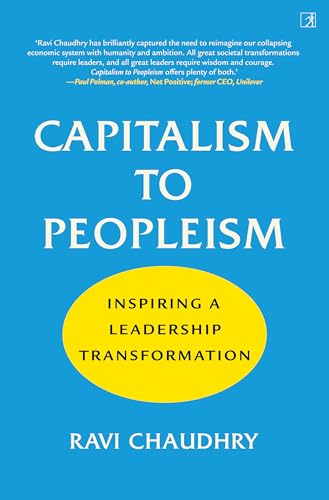 Capitalism to Peopleism : Inspiring a Leadership Transformation