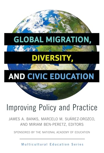 Global Migration, Diversity, and Civic Education : Improving Policy and Practice