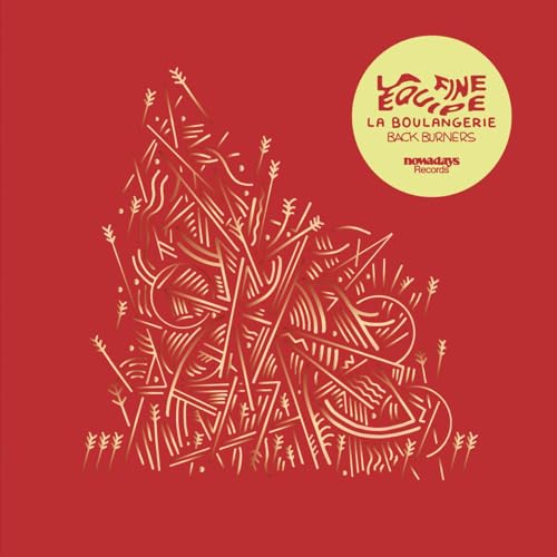La Fine Equipe - La Boulangerie (back Burners) [VINYL]