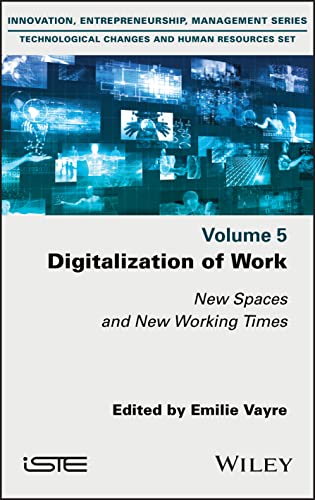 Digitalization of Work : New Spaces and New Working Times