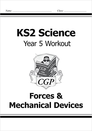 KS2 Science Year Five Workout: Forces & Mechanical Devices: superb for catching up at home (CGP KS2 Science)