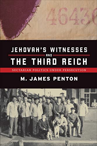 Jehovah's Witnesses and the Third Reich : Sectarian Politics Under Persecution