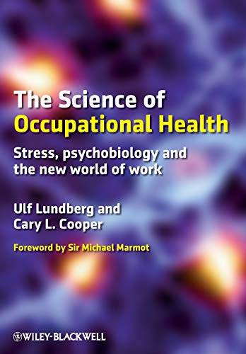 The Science of Occupational Health: Stress