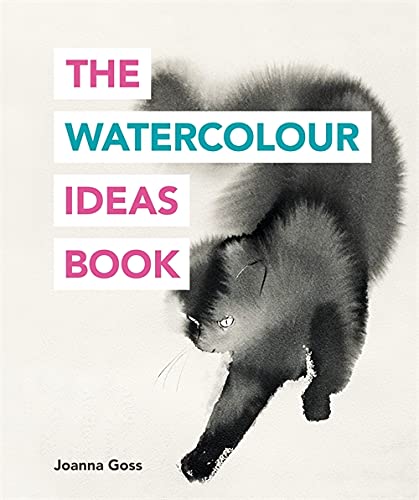 The Watercolour Ideas Book: (The Ilex Ideas Book) (The Art Ideas Books)