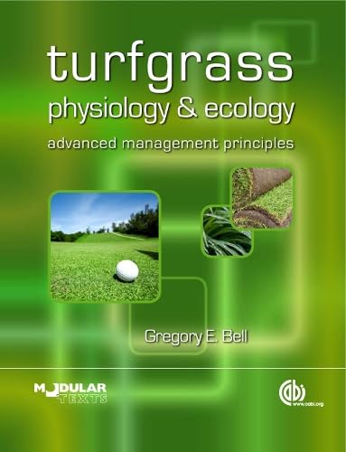 Turfgrass Physiology and Ecology : Advanced Management Principles