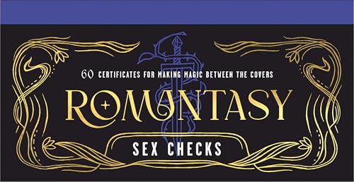 Romantasy Sex Checks : 60 Certificates for Making Magic Between the Covers