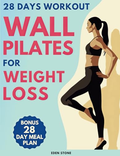 Eden Stone: Wall Pilates for Weight Loss