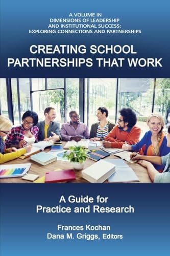 Creating School Partnerships that Work : A Guide for Practice and Research