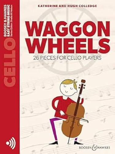 Waggon Wheels: 26 pieces for cello players. cello. [Sheet music] [2022] Colledge, Katherine; Colledge, Hugh