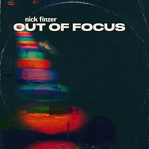 CD cover for Nick Finzer’s “Out Of Focus” with abstract colorful design.