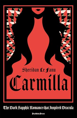 Carmilla : The dark sapphic romance that inspired Dracula