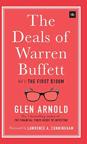 Deals of Warren Buffett: Volume 1, the First $100m