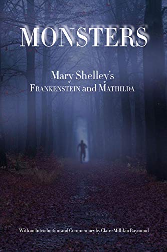 Monsters - Mary Shelley`s Frankenstein and Mathilda