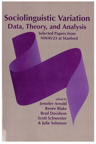 Sociolinguistic Variation : Data, Theory, and Analysis
