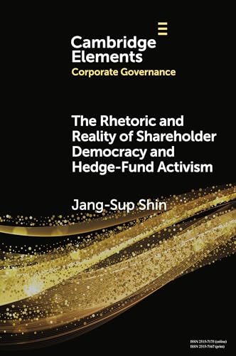 The Rhetoric and Reality of Shareholder Democracy and Hedge-Fund Activism
