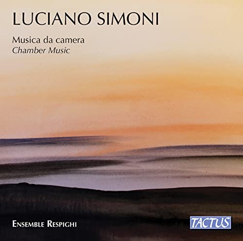 Ensemble Respighi - Luciano Simoni: Chamber Music [CD]