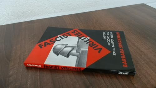Fascist Virilities: Rhetoric