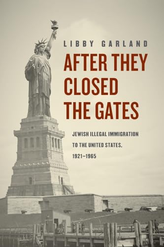 After They Closed the Gates: Jewish Illegal Immigration to the United States