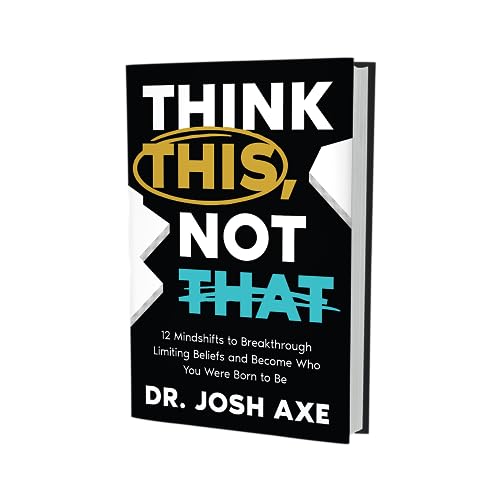 Think This, Not That : 12 Mindshifts to Breakthrough Limiting Beliefs and Become Who You Were Born to Be