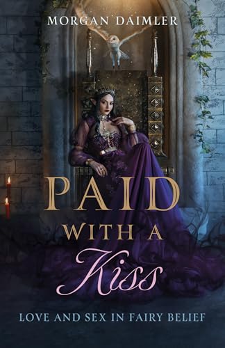 Paid with a Kiss : Love and Sex in Fairy Belief