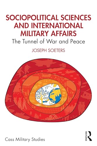Sociopolitical Sciences and International Military Affairs : The Tunnel of War and Peace