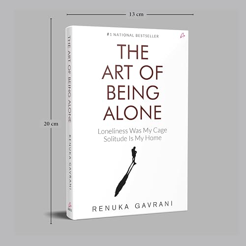 The Art of Being Alone : Loneliness Was My Cage, Solitude Is My Home