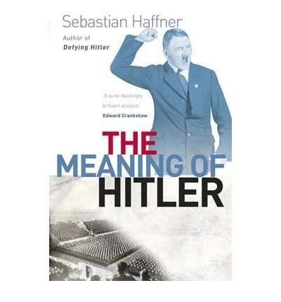 The Meaning Of Hitler