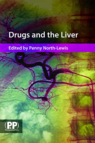 Drugs and the Liver : A Guide to Drug Handling in Liver Dysfunction