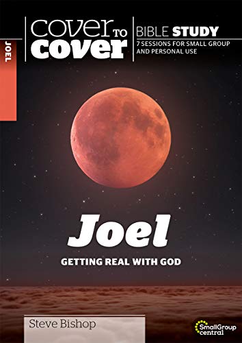 Joel: Getting Real with God (Cover to Cover Bible Study Guides)