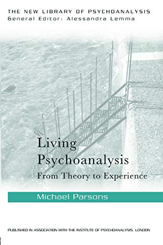 Living Psychoanalysis: From theory to experience