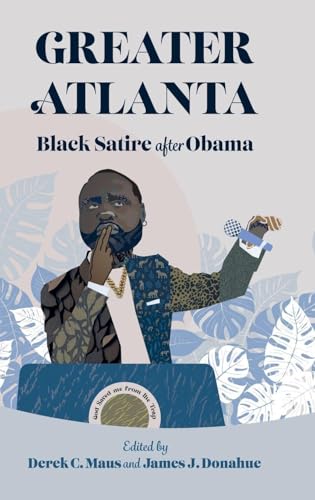 Greater Atlanta : Black Satire After Obama