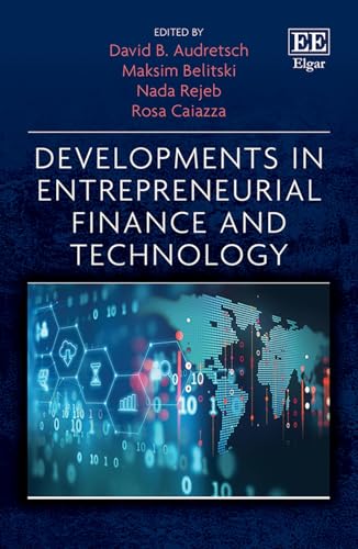 Developments in Entrepreneurial Finance and Technology