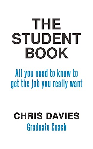 The Student Book : All you need to know to get the job you really want