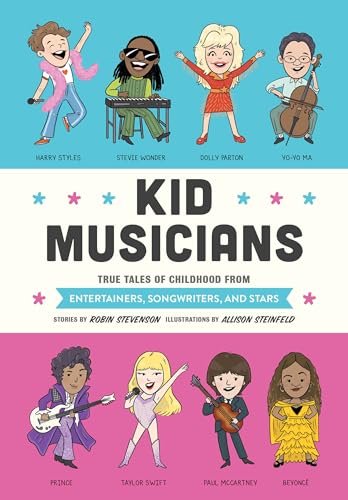 Kid Musicians : True Tales of Childhood from Entertainers, Songwriters, and Stars