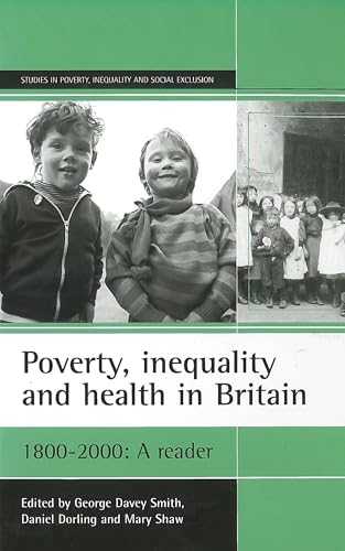 Poverty, inequality and health in Britain: 1800-2000 : A reader