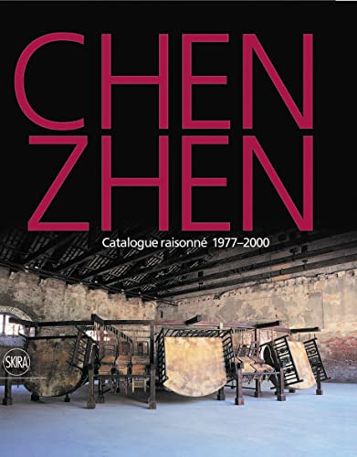 Chen Zhen: Catalogue raisonne
