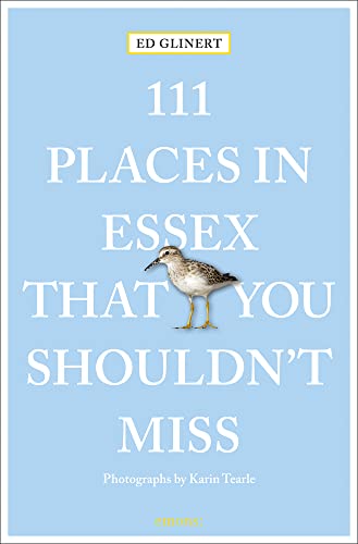 111 Places in Essex That You Shouldnt Miss