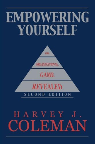 Empowering Yourself : The Organizational Game Revealed