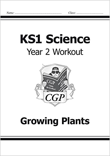 KS1 Science Year Two Workout: Growing Plants: perfect for catch-up and learning at home (CGP KS1 Science)